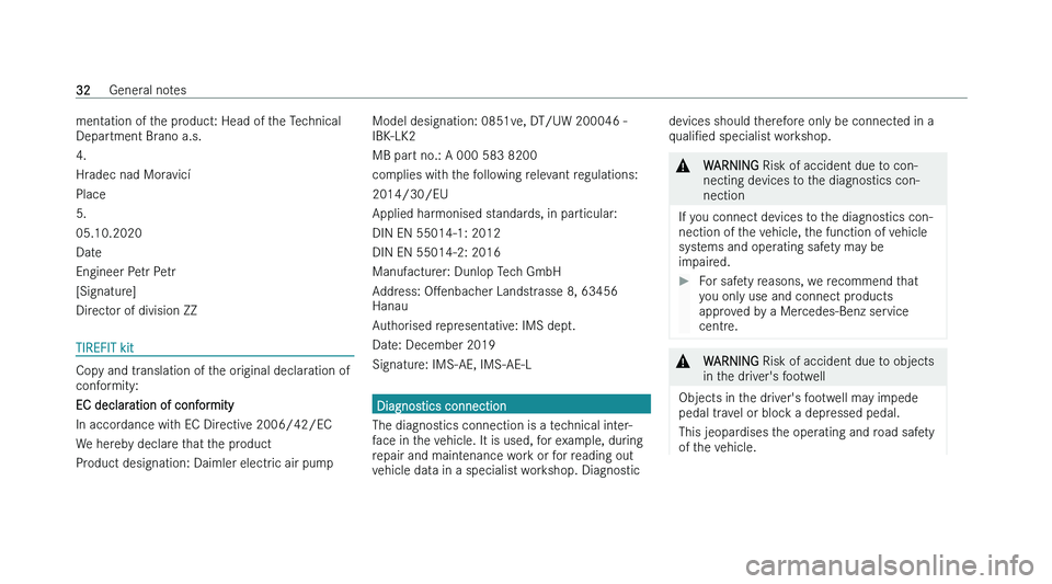 MERCEDES-BENZ CLS COUPE 2022 Owners Guide �m�e�n�t�a�t�i�o�n� �o�f� �t�h�e� �p�r�o�d�u�c�t�:� �H�e�a�d� �o�f� �t�h�e� �T�e�c�h�n�i�c�a�l
�D�e�p�a�r
�t�m�e�n�t� �B�r�a�n�o� �a�.�s�.
�4�.
�H�r�a�d�e�c� �n�a�d� �M�o�r�a�v�i�c�í
�P�l�a�c�e
�5�.
