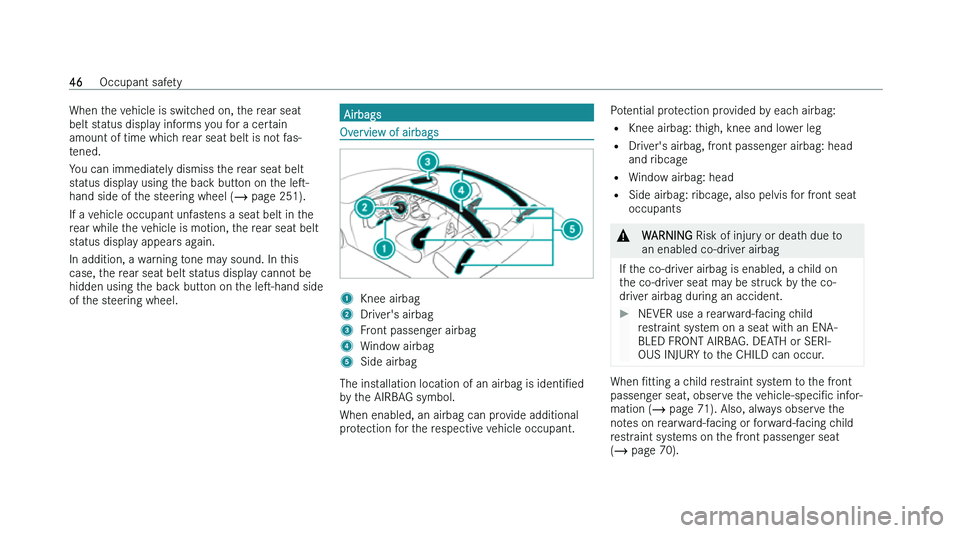 MERCEDES-BENZ CLS COUPE 2022 Service Manual �W�h�e�n� �t�h�e� �v�e�h�i�c�l�e� �i�s� �s�w�i�t�c�h�e�d� �o�n�,� �t�h�e� �r�e�a�r� �s�e�a�t
�b�e�l�t� �s
�t�a�t�u�s� �d�i�s�p�l�a�y� �i�n�f�o�r�m�s� �y�o�u� �f�o�r� �a� �c�e�r�t�a�i�n
�a�m�o�u�n�t� �