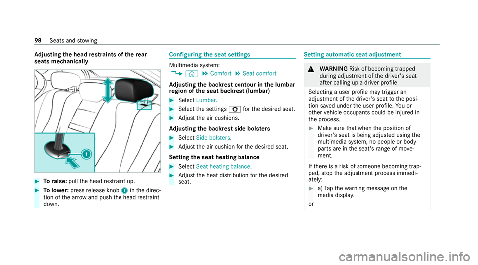 MERCEDES-BENZ CLS COUPE 2020 Owners Manual Ad
justing the head restra ints of there ar
seats mechanically #
Toraise: pullthe head restra int up. #
Tolowe r:press release knob 1inthe direc‐
tion of the ar row and push the head restra int
down MERCEDES-BENZ CLS COUPE 2020 Owners Manual Ad
justing the head restra ints of there ar
seats mechanically #
Toraise: pullthe head restra int up. #
Tolowe r:press release knob 1inthe direc‐
tion of the ar row and push the head restra int
down