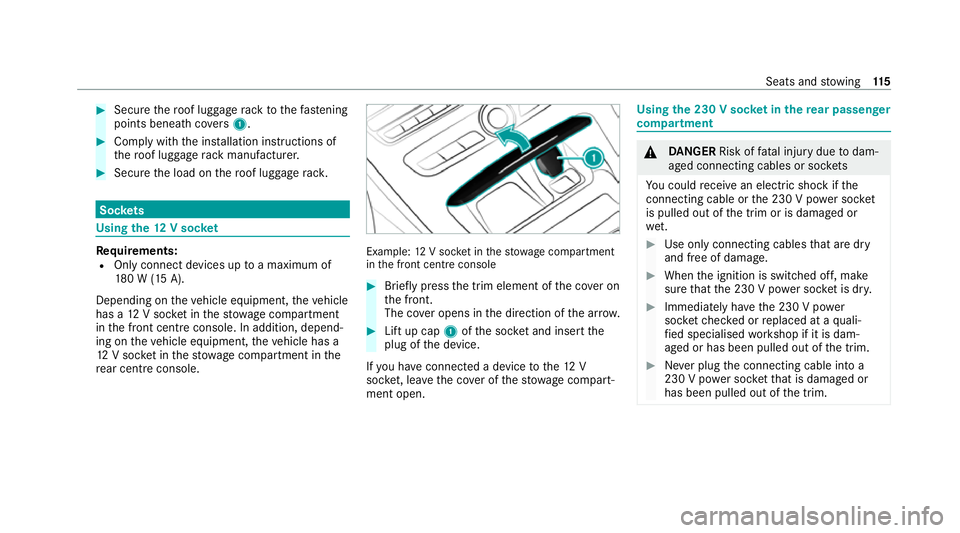MERCEDES-BENZ CLS COUPE 2020 Owners Manual #
Secu rethero of luggage rack tothefast ening
points beneath co vers 1 . #
Comply with the ins tallation instructions of
th ero of luggage rack manufacturer. #
Secure the load on thero of luggage rac MERCEDES-BENZ CLS COUPE 2020 Owners Manual #
Secu rethero of luggage rack tothefast ening
points beneath co vers 1 . #
Comply with the ins tallation instructions of
th ero of luggage rack manufacturer. #
Secure the load on thero of luggage rac