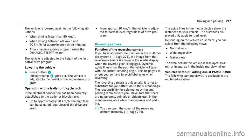 MERCEDES-BENZ CLS COUPE 2020 Owners Manual The
vehicle is lo wered again in thefo llowing sit‐
uations:
R When driving fasterthan 80 km/h.
R When driving between 60 km/h and
80 km/h for appro ximately thre e minutes.
R Afterch anging a drive MERCEDES-BENZ CLS COUPE 2020 Owners Manual The
vehicle is lo wered again in thefo llowing sit‐
uations:
R When driving fasterthan 80 km/h.
R When driving between 60 km/h and
80 km/h for appro ximately thre e minutes.
R Afterch anging a drive