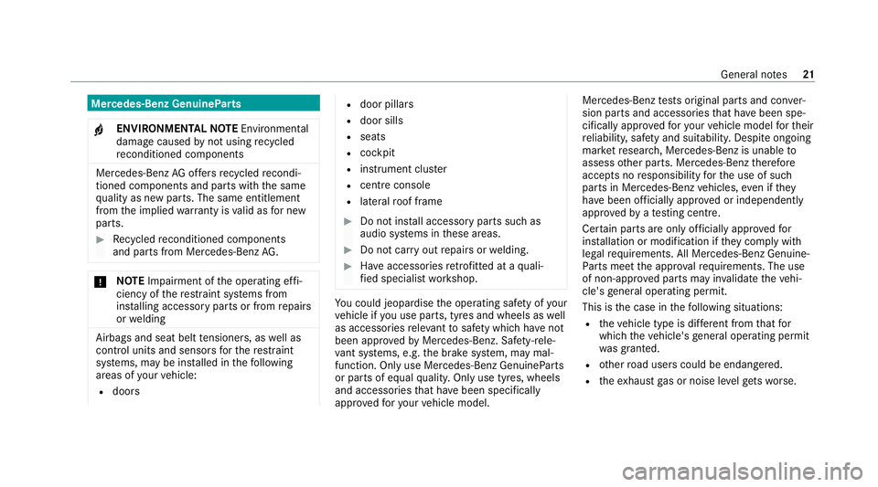 MERCEDES-BENZ CLS COUPE 2020 Owners Manual Mercedes-Benz GenuineParts
+ ENVIRONMENTAL
NOTEEnvironmental
dama gecaused bynot using recycled
re conditioned components Mercedes‑Benz
AGoffers recycled recondi‐
tioned components and pa rts with
