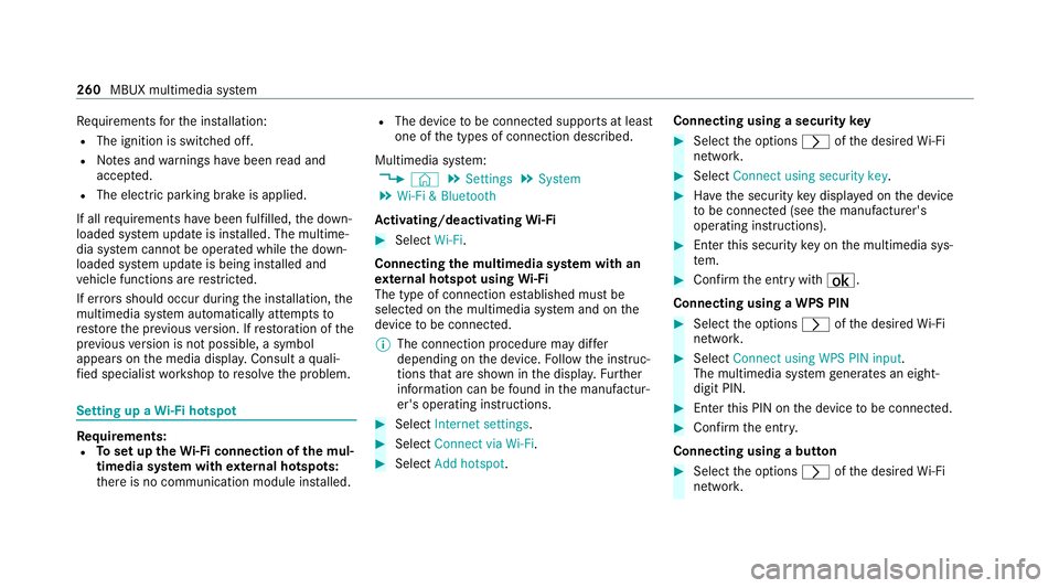 MERCEDES-BENZ CLS COUPE 2020 Owners Manual Re
quirements forth e ins tallation:
R The ignition is switched off.
R Notes and warnings ha vebeen read and
accep ted.
R The elect ric pa rking brake is applied.
If all requirements ha vebeen fulfill MERCEDES-BENZ CLS COUPE 2020 Owners Manual Re
quirements forth e ins tallation:
R The ignition is switched off.
R Notes and warnings ha vebeen read and
accep ted.
R The elect ric pa rking brake is applied.
If all requirements ha vebeen fulfill