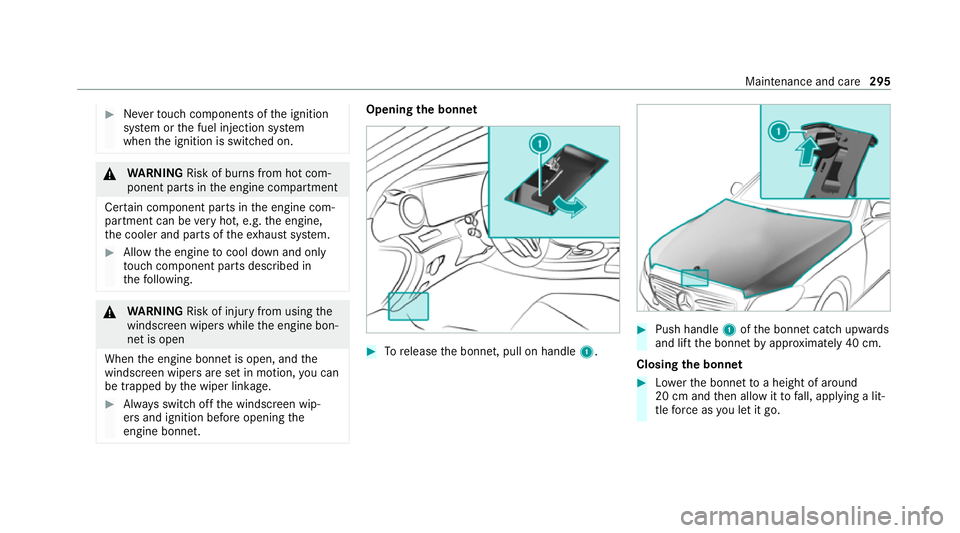 MERCEDES-BENZ CLS COUPE 2020 Owners Manual #
Neverto uch co mponents of the ignition
sy stem or the fuel injection sy stem
when the ignition is switched on. &
WARNING Risk of bu rns from hot com‐
ponent parts in the engine compartment
Cer ta MERCEDES-BENZ CLS COUPE 2020 Owners Manual #
Neverto uch co mponents of the ignition
sy stem or the fuel injection sy stem
when the ignition is switched on. &
WARNING Risk of bu rns from hot com‐
ponent parts in the engine compartment
Cer ta