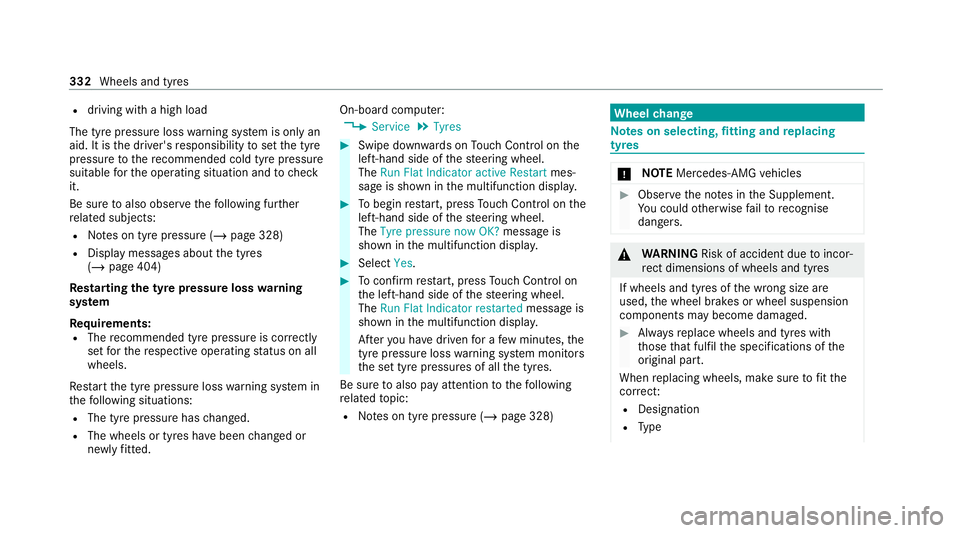 MERCEDES-BENZ CLS COUPE 2020  Owners Manual R
driving with a high load
The tyre pressure loss warning sy stem is only an
aid. It is the driver's responsibility toset the tyre
pressure tothere commended cold tyre pressure
suitable forth e op