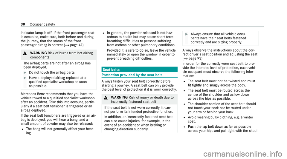 MERCEDES-BENZ CLS COUPE 2020 Owners Manual indicator lamp is off. If
the front passenger seat
is occupied, make sure, bo thbefore and during
th e journe y,that thest atus of the front
passenger airbag is cor rect (/ page 47). &
WARNING Risk of MERCEDES-BENZ CLS COUPE 2020 Owners Manual indicator lamp is off. If
the front passenger seat
is occupied, make sure, bo thbefore and during
th e journe y,that thest atus of the front
passenger airbag is cor rect (/ page 47). &
WARNING Risk of