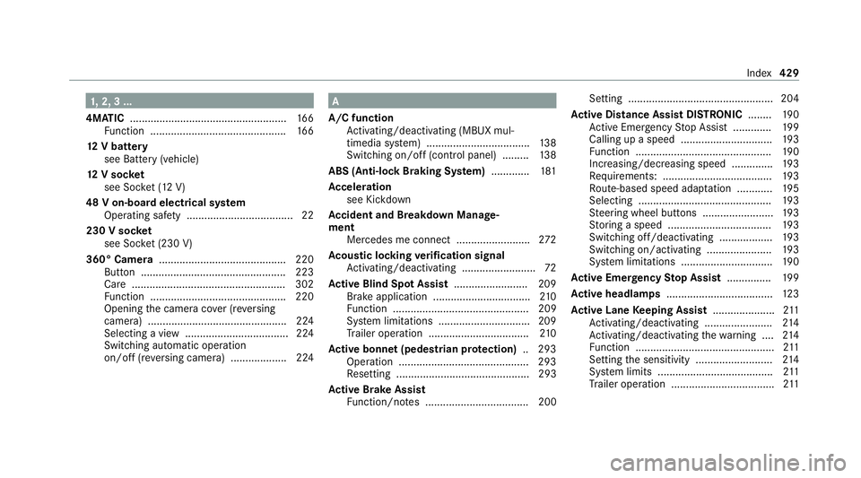 MERCEDES-BENZ CLS COUPE 2020 Owners Manual 1,
2, 3 ...
4MATIC ..................................................... 16 6
Fu nction .............................................. 16 6
12 V battery
see Battery (vehicle)
12 V so cket
see Soc ket MERCEDES-BENZ CLS COUPE 2020 Owners Manual 1,
2, 3 ...
4MATIC ..................................................... 16 6
Fu nction .............................................. 16 6
12 V battery
see Battery (vehicle)
12 V so cket
see Soc ket