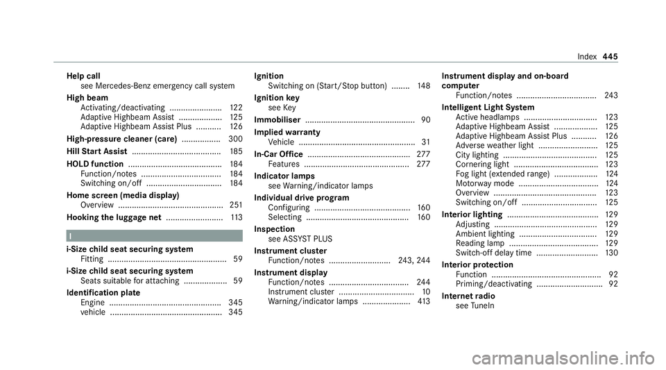 MERCEDES-BENZ CLS COUPE 2020 Owners Manual Help call
see Mercedes-Benz emergency call sy stem
High beam Activating/deactivating ...................... .122
Ad aptive Highbeam Assist .................. .125
Ad aptive Highbeam Assist Plus ...... MERCEDES-BENZ CLS COUPE 2020 Owners Manual Help call
see Mercedes-Benz emergency call sy stem
High beam Activating/deactivating ...................... .122
Ad aptive Highbeam Assist .................. .125
Ad aptive Highbeam Assist Plus ......