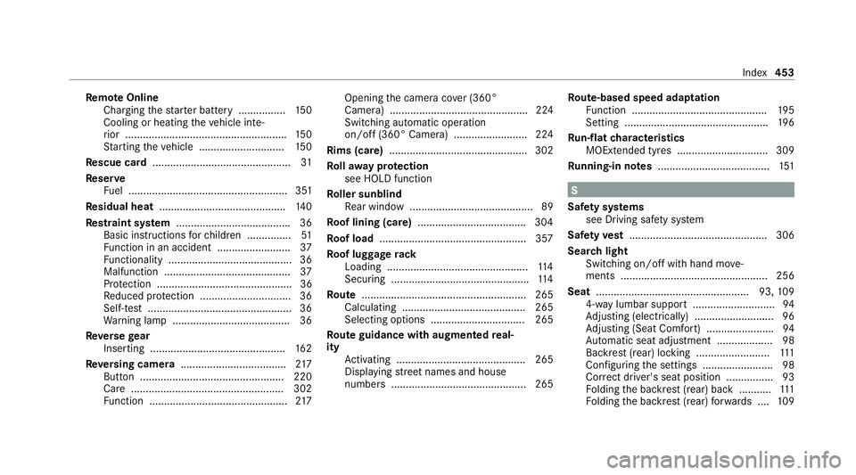 MERCEDES-BENZ CLS COUPE 2020 Owners Manual Re
mo teOnline
Charging thest ar ter battery ................ 15 0
Cooling or heating theve hicle inte‐
ri or .......................................................1 50
St arting theve hicle ...... MERCEDES-BENZ CLS COUPE 2020 Owners Manual Re
mo teOnline
Charging thest ar ter battery ................ 15 0
Cooling or heating theve hicle inte‐
ri or .......................................................1 50
St arting theve hicle ......