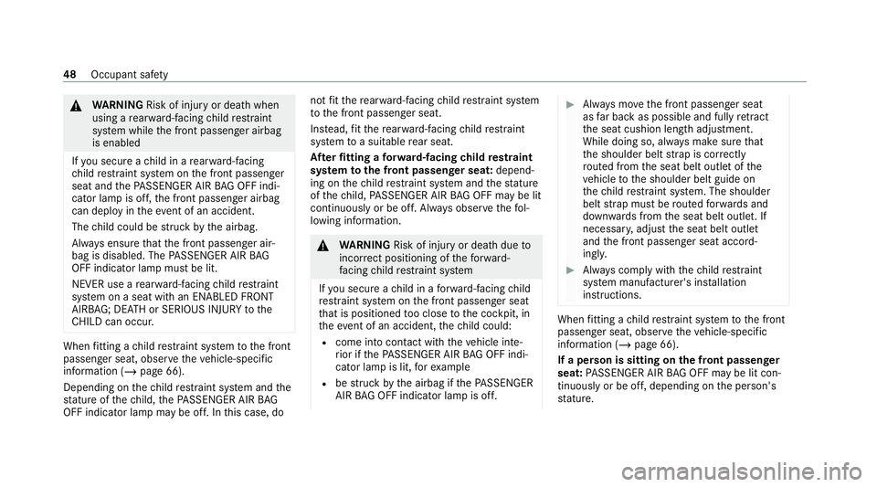 MERCEDES-BENZ CLS COUPE 2020 Workshop Manual &
WARNING Risk of inju ryor death when
using a rear wa rd-facing child restra int
sy stem while the front passenger airbag
is enabled
If yo u secure a child in a rear wa rd-facing
ch ild restra int sy MERCEDES-BENZ CLS COUPE 2020 Workshop Manual &
WARNING Risk of inju ryor death when
using a rear wa rd-facing child restra int
sy stem while the front passenger airbag
is enabled
If yo u secure a child in a rear wa rd-facing
ch ild restra int sy