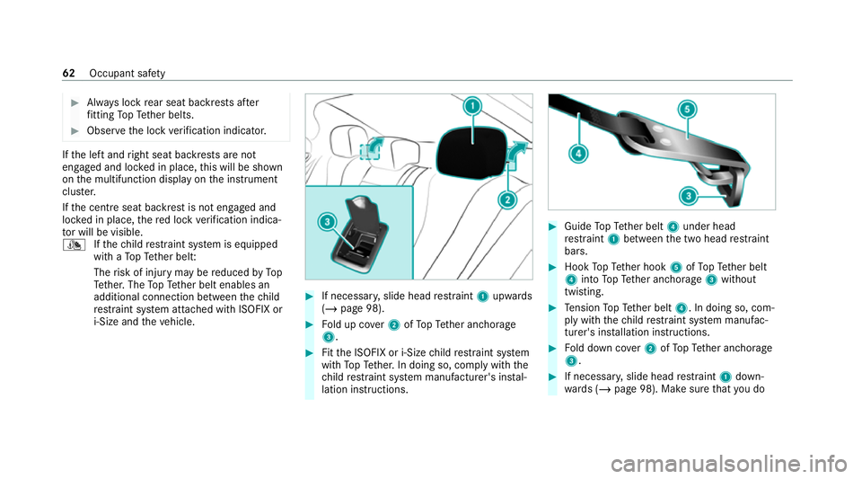 MERCEDES-BENZ CLS COUPE 2020 Repair Manual #
Alw ays lock rear seat backrests af ter
fi tting TopTe ther belts. #
Obser vethe lock verification indicator. If
th e left and right seat backrests are not
engaged and loc ked in place, this will be MERCEDES-BENZ CLS COUPE 2020 Repair Manual #
Alw ays lock rear seat backrests af ter
fi tting TopTe ther belts. #
Obser vethe lock verification indicator. If
th e left and right seat backrests are not
engaged and loc ked in place, this will be