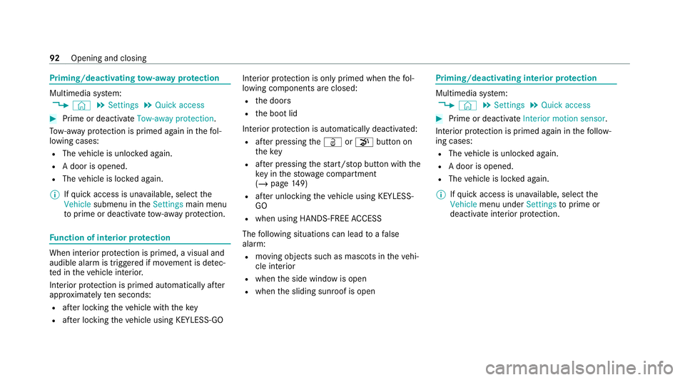 MERCEDES-BENZ CLS COUPE 2020 Owners Manual Priming/deactivating
tow- aw ay protection Multimedia sy
stem:
4 © 5
Settings 5
Quick access #
Prime or deactivate Tow-away protection .
To w- aw ay protection is primed again in thefo l‐
lowing ca MERCEDES-BENZ CLS COUPE 2020 Owners Manual Priming/deactivating
tow- aw ay protection Multimedia sy
stem:
4 © 5
Settings 5
Quick access #
Prime or deactivate Tow-away protection .
To w- aw ay protection is primed again in thefo l‐
lowing ca