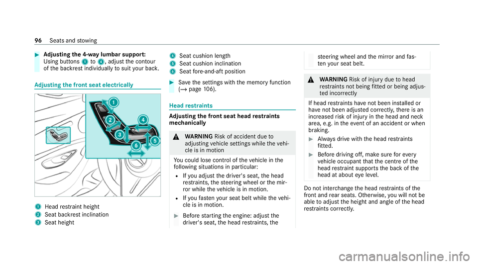 MERCEDES-BENZ CLS COUPE 2020 Owners Manual #
Adjusting the 4-w aylumbar suppor t:
Using buttons 1to4 , adjust the conto ur
of the backrest individually tosuit your bac k. Ad
justing the front seat electrically 1
Head restra int height
2 Seat b MERCEDES-BENZ CLS COUPE 2020 Owners Manual #
Adjusting the 4-w aylumbar suppor t:
Using buttons 1to4 , adjust the conto ur
of the backrest individually tosuit your bac k. Ad
justing the front seat electrically 1
Head restra int height
2 Seat b
