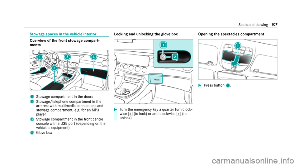 MERCEDES-BENZ CLS COUPE 2018  Owners Manual St
ow age spaces in theve hicle interior Overview of
the front stowage compa rt‐
ments 1
Stow age compartment in the doors
2 Stow age/telephone compartment in the
armrest with multimedia connections