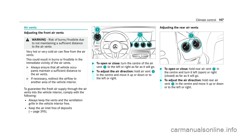 MERCEDES-BENZ CLS COUPE 2018 Owners Manual Air
vents Ad
justing the front air vents &
WARNING ‑ Risk of bu rns/frostbite due
to not maintaining a su fficient dis tance
to the air vents
Ve ry hot or very cold air can flow from the air
ve nts. MERCEDES-BENZ CLS COUPE 2018 Owners Manual Air
vents Ad
justing the front air vents &
WARNING ‑ Risk of bu rns/frostbite due
to not maintaining a su fficient dis tance
to the air vents
Ve ry hot or very cold air can flow from the air
ve nts.