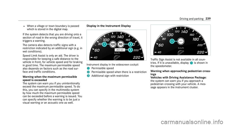 MERCEDES-BENZ CLS COUPE 2018 Owners Manual R
When a village or town boundary is passed
which is stored in the digital map.
If th e sy stem de tects that you are driving on to a
section of road in the wrong direction of tra vel, it
triggers a w MERCEDES-BENZ CLS COUPE 2018 Owners Manual R
When a village or town boundary is passed
which is stored in the digital map.
If th e sy stem de tects that you are driving on to a
section of road in the wrong direction of tra vel, it
triggers a w