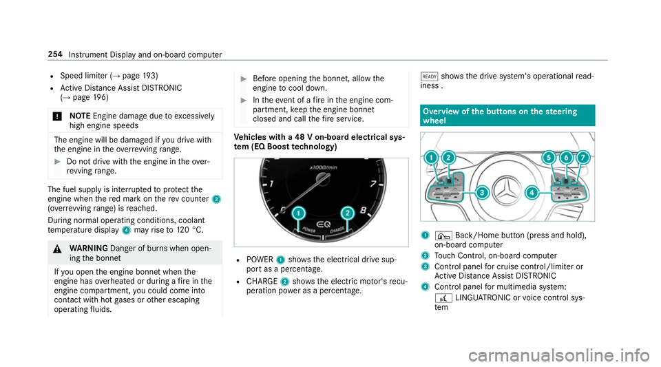 MERCEDES-BENZ CLS COUPE 2018 Owners Manual R
Speed limiter (→ page 193)
R Active Dis tance Assi stDISTRONIC
(→ page 196)
* NO
TEEngine dama gedue toexcessively
high engine speeds The engine will be damaged if
you drive with
th e engine in MERCEDES-BENZ CLS COUPE 2018 Owners Manual R
Speed limiter (→ page 193)
R Active Dis tance Assi stDISTRONIC
(→ page 196)
* NO
TEEngine dama gedue toexcessively
high engine speeds The engine will be damaged if
you drive with
th e engine in
