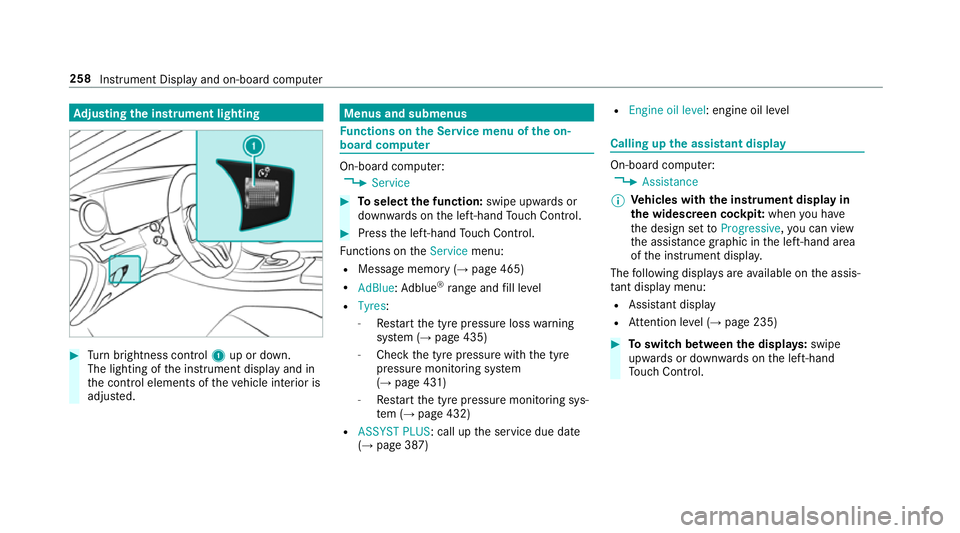 MERCEDES-BENZ CLS COUPE 2018 Owners Manual Ad
justing the in stru ment lighting #
Turn brightness control 1up or down.
The lighting of the instrument display and in
th e control elements of theve hicle interior is
adjus ted. Menus and submenus MERCEDES-BENZ CLS COUPE 2018 Owners Manual Ad
justing the in stru ment lighting #
Turn brightness control 1up or down.
The lighting of the instrument display and in
th e control elements of theve hicle interior is
adjus ted. Menus and submenus
