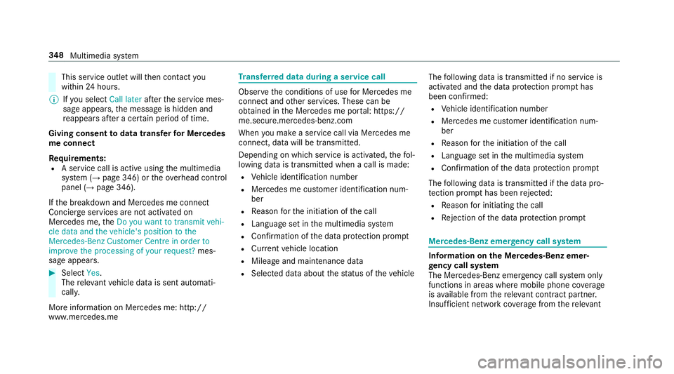 MERCEDES-BENZ CLS COUPE 2018  Owners Manual This service outlet will
then conta ctyou
within 24hours.
% Ifyo u select Call later afte rth e service mes‐
sage appears, the message is hidden and
re appears af ter a cer tain period of time.
Givi