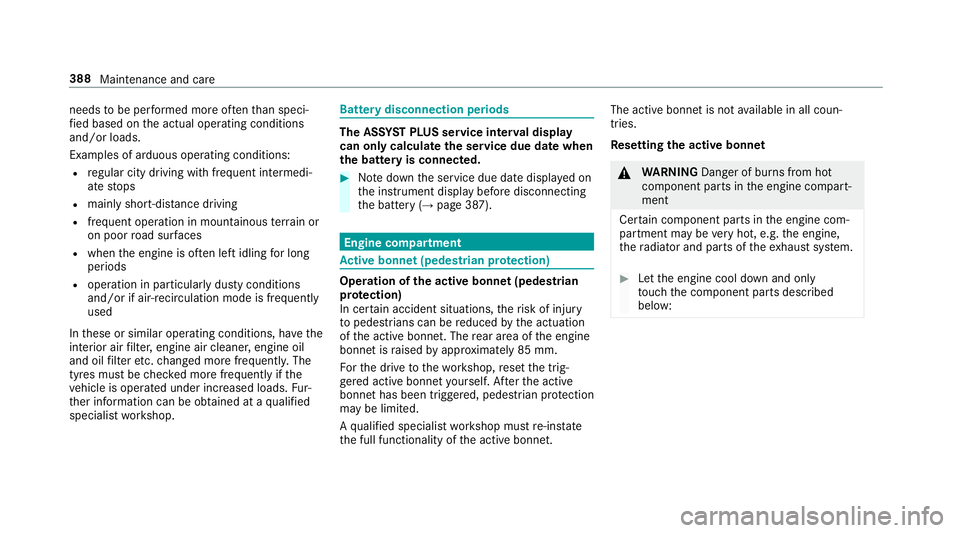 MERCEDES-BENZ CLS COUPE 2018 Owners Manual needs
tobe per form ed more of tenth an speci‐
fi ed based on the actual operating conditions
and/or loads.
Examples of arduous operating conditions:
R regular city driving with frequent intermedi MERCEDES-BENZ CLS COUPE 2018 Owners Manual needs
tobe per form ed more of tenth an speci‐
fi ed based on the actual operating conditions
and/or loads.
Examples of arduous operating conditions:
R regular city driving with frequent intermedi