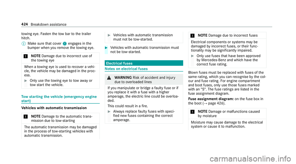 MERCEDES-BENZ CLS COUPE 2018 Owners Manual to
wing eye. Fasten theto w bar tothe trailer
hitch.
% Make sure that co ver1 engages in the
bumper when youre mo vetheto wing eye.
* NO
TEDama gedue toincor rect use of
th eto wing eye When a
towing MERCEDES-BENZ CLS COUPE 2018 Owners Manual to
wing eye. Fasten theto w bar tothe trailer
hitch.
% Make sure that co ver1 engages in the
bumper when youre mo vetheto wing eye.
* NO
TEDama gedue toincor rect use of
th eto wing eye When a
towing