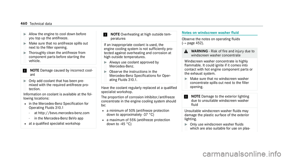 MERCEDES-BENZ CLS COUPE 2018 Owners Manual #
Allow the engine tocool down before
yo uto p up the antif reeze. #
Make sure that no antifreeze spills out
next tothefiller opening. #
Thoroughly clean the antif reeze from
component parts before st MERCEDES-BENZ CLS COUPE 2018 Owners Manual #
Allow the engine tocool down before
yo uto p up the antif reeze. #
Make sure that no antifreeze spills out
next tothefiller opening. #
Thoroughly clean the antif reeze from
component parts before st