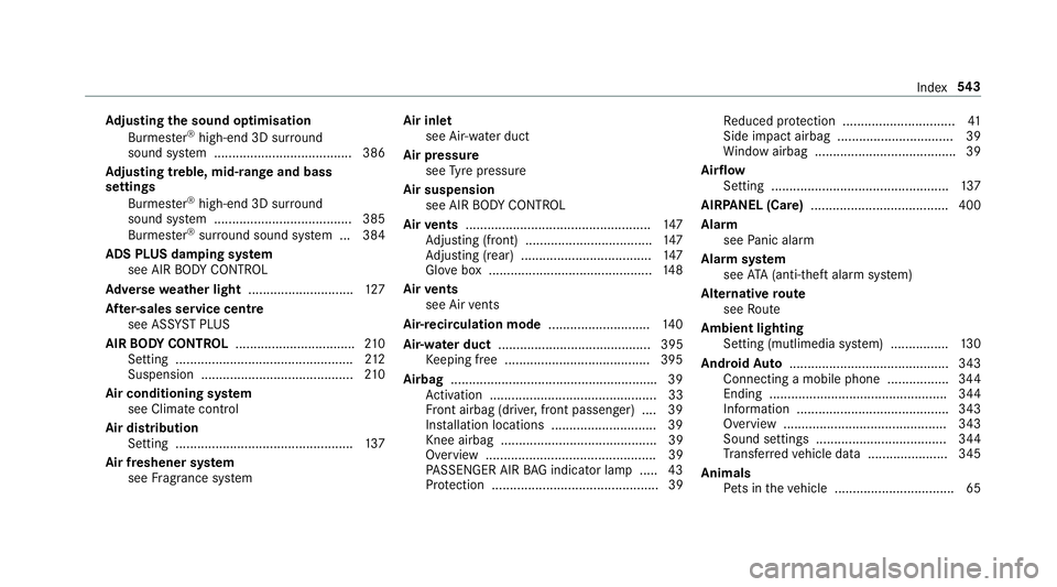 MERCEDES-BENZ CLS COUPE 2018 Owners Manual Ad
justing the sound optimisation
Burmes ter®
high-end 3D sur round
sound sy stem ...................................... 386
Ad justing treble, mid- range and bass
settings
Burmes ter®
high-end 3D s MERCEDES-BENZ CLS COUPE 2018 Owners Manual Ad
justing the sound optimisation
Burmes ter®
high-end 3D sur round
sound sy stem ...................................... 386
Ad justing treble, mid- range and bass
settings
Burmes ter®
high-end 3D s