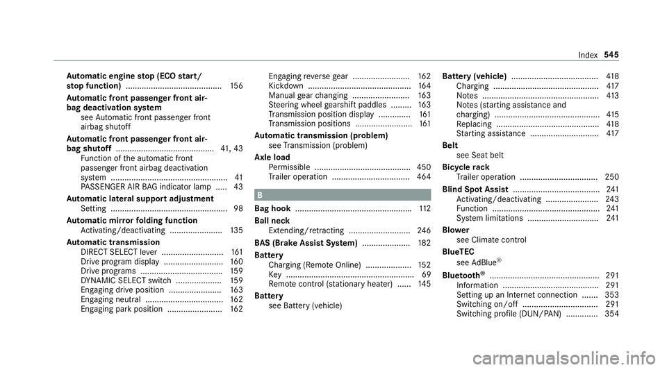 MERCEDES-BENZ CLS COUPE 2018 Owners Manual Au
tomatic engine stop (ECO start/
sto p function) .......................................... 15 6
Au tomatic front passen ger front air‐
bag deacti vation sy stem
see Automatic front passenger fron MERCEDES-BENZ CLS COUPE 2018 Owners Manual Au
tomatic engine stop (ECO start/
sto p function) .......................................... 15 6
Au tomatic front passen ger front air‐
bag deacti vation sy stem
see Automatic front passenger fron