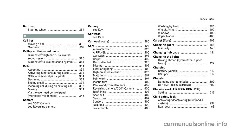 MERCEDES-BENZ CLS COUPE 2018  Owners Manual Buttons
Steering wheel .................................... 254 C
Call list Making a call ....................................... 338
Overview ............................................. 337
Calling