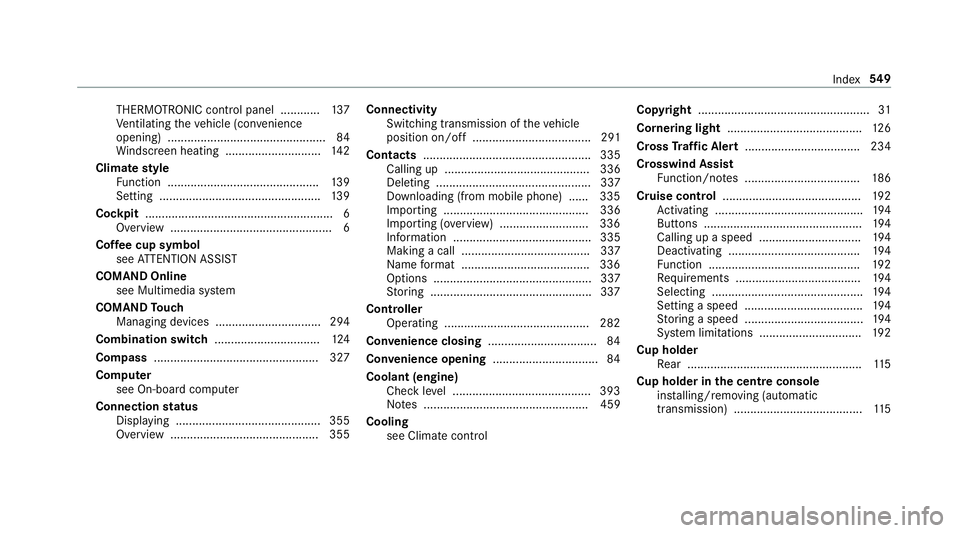 MERCEDES-BENZ CLS COUPE 2018 Owners Manual THERMOTRONIC contro
l panel ............137
Ve ntilating theve hicle (con venience
opening) ................................................ 84
Wi ndsc reen heating ............................. 14 2
MERCEDES-BENZ CLS COUPE 2018 Owners Manual THERMOTRONIC contro
l panel ............137
Ve ntilating theve hicle (con venience
opening) ................................................ 84
Wi ndsc reen heating ............................. 14 2
