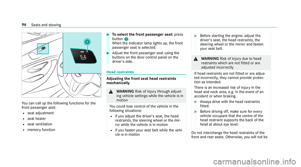 MERCEDES-BENZ CLS COUPE 2018  Owners Manual Yo
u can call up thefo llowing functions forthe
front passenger sea t:
R seat adjustment
R seat heater
R seat ventilation
R memory function #
Toselect the front passenger seat: press
button 1.
When th