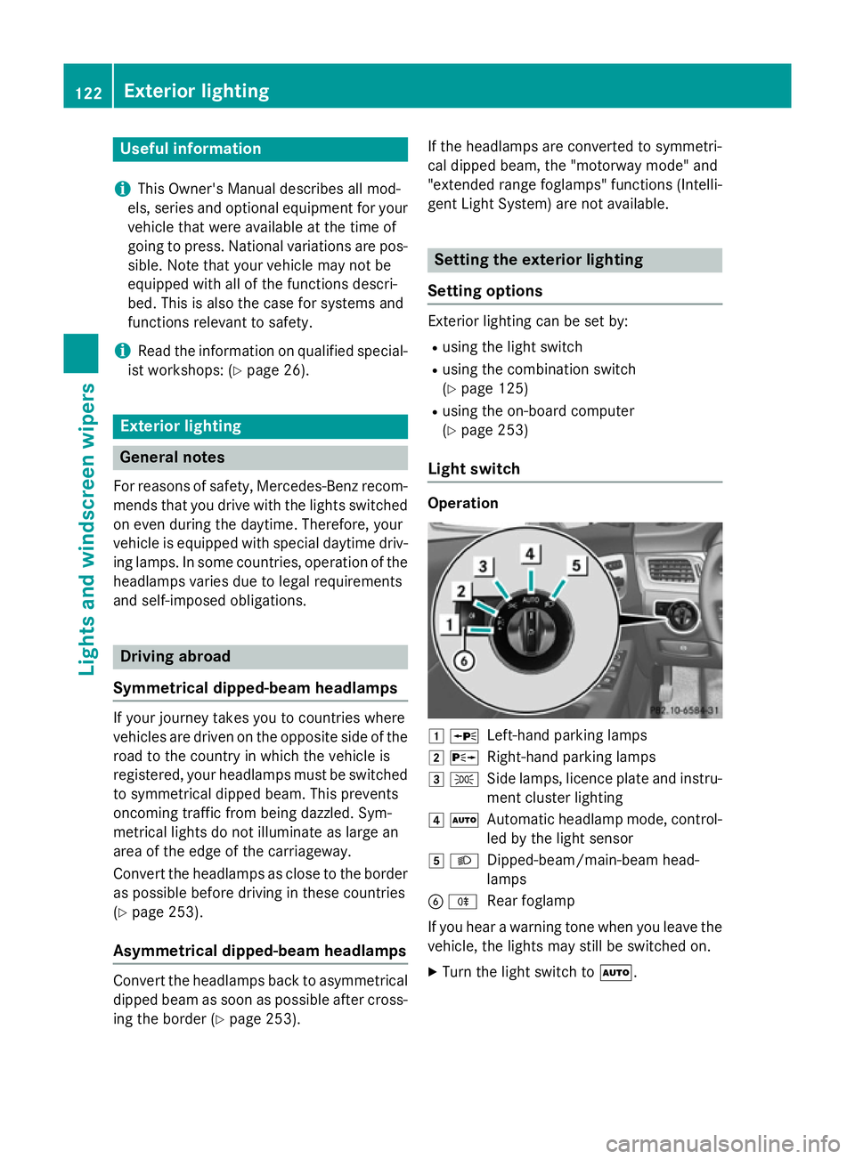 MERCEDES-BENZ CLS COUPE 2014 Owners Manual Useful information
i This Owner's Manual describes all mod-
els, series and optional equipment for your
vehicle that were available at the time of
going to press. National variations are pos- sibl MERCEDES-BENZ CLS COUPE 2014 Owners Manual Useful information
i This Owner's Manual describes all mod-
els, series and optional equipment for your
vehicle that were available at the time of
going to press. National variations are pos- sibl