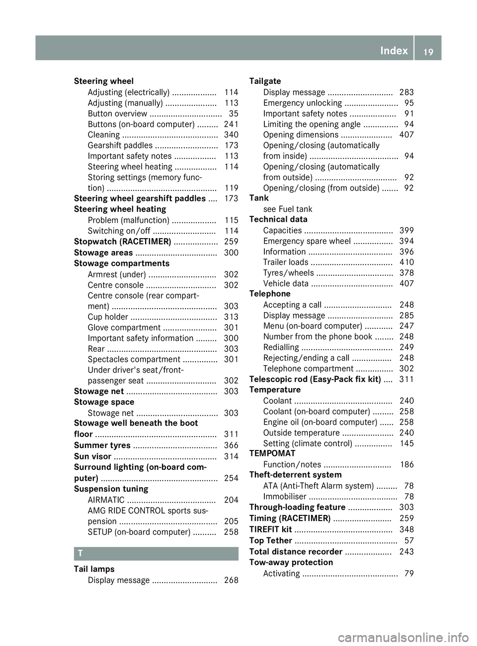 MERCEDES-BENZ CLS COUPE 2014 Owners Manual Steering wheel
Adjusting (electrically) ...................1 14
Adjusting (manually) ...................... 113
Button overview ............................... 35
Buttons (on-board computer) ......... MERCEDES-BENZ CLS COUPE 2014 Owners Manual Steering wheel
Adjusting (electrically) ...................1 14
Adjusting (manually) ...................... 113
Button overview ............................... 35
Buttons (on-board computer) .........