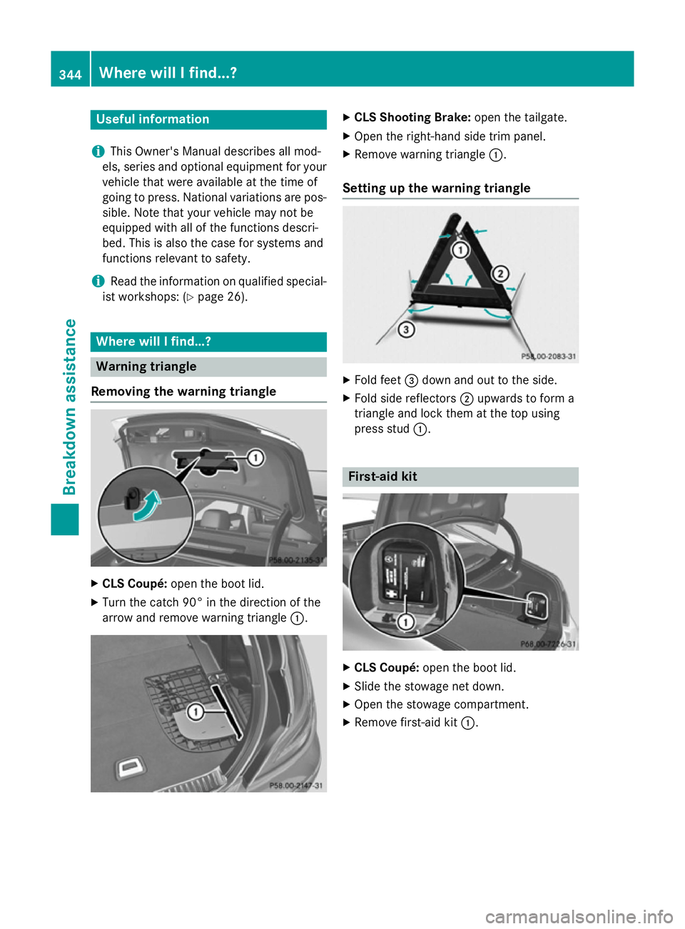 MERCEDES-BENZ CLS COUPE 2014 Owners Manual Useful information
i This Owner's Manual describes all mod-
els, series and optional equipment for your
vehicle that were available at the time of
going to press. National variations are pos- sibl MERCEDES-BENZ CLS COUPE 2014 Owners Manual Useful information
i This Owner's Manual describes all mod-
els, series and optional equipment for your
vehicle that were available at the time of
going to press. National variations are pos- sibl