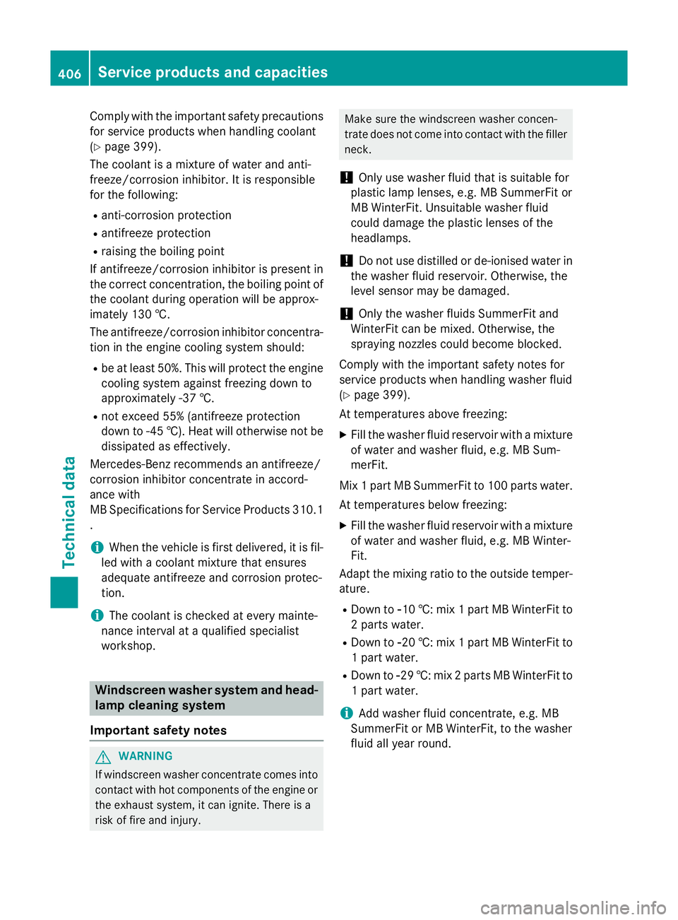 MERCEDES-BENZ CLS COUPE 2014 Owners Manual Comply with the important safety precautions
for service products when handling coolant
(Y page 399).
The coolant is a mixture of water and anti-
freeze/corrosion inhibitor. It is responsible
for the MERCEDES-BENZ CLS COUPE 2014 Owners Manual Comply with the important safety precautions
for service products when handling coolant
(Y page 399).
The coolant is a mixture of water and anti-
freeze/corrosion inhibitor. It is responsible
for the