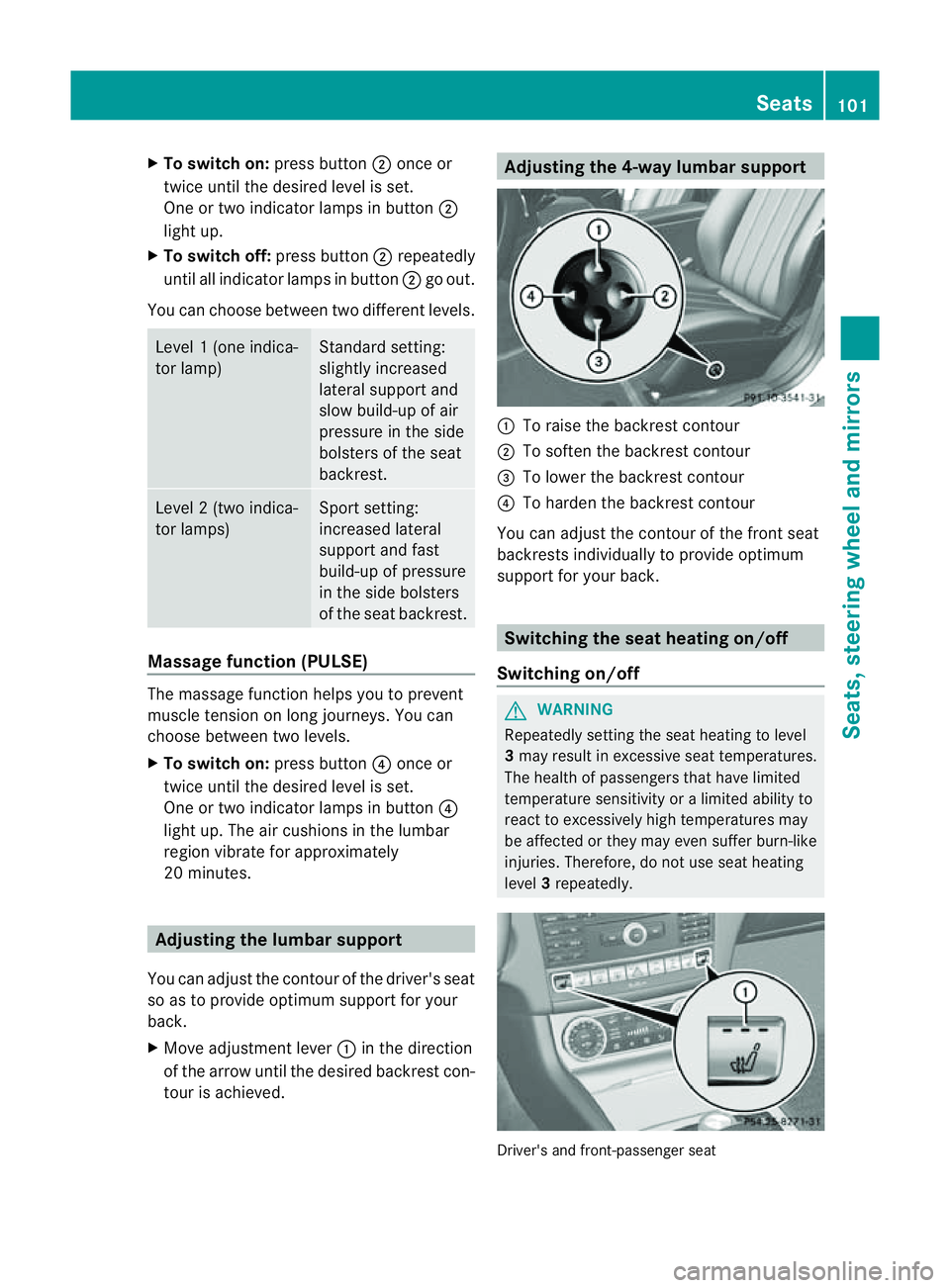 MERCEDES-BENZ CLS COUPE 2012 Owners Manual X
To switc hon:press button ;onceor
twice until the desired level is set.
One or two indicator lamps in button ;
light up.
X To switch off: press button;repeatedly
until all indicator lamps in button MERCEDES-BENZ CLS COUPE 2012 Owners Manual X
To switc hon:press button ;onceor
twice until the desired level is set.
One or two indicator lamps in button ;
light up.
X To switch off: press button;repeatedly
until all indicator lamps in button