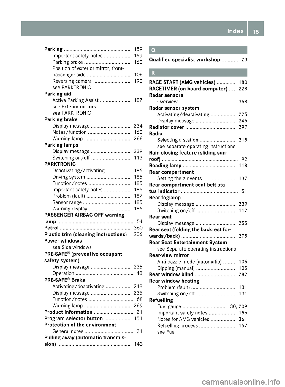 MERCEDES-BENZ CLS COUPE 2012 Owners Manual Parking
............................................... 159
Important safety notes ..................159
Parking brake ................................ 160
Position of exterio rmirror, front-
passenge MERCEDES-BENZ CLS COUPE 2012 Owners Manual Parking
............................................... 159
Important safety notes ..................159
Parking brake ................................ 160
Position of exterio rmirror, front-
passenge