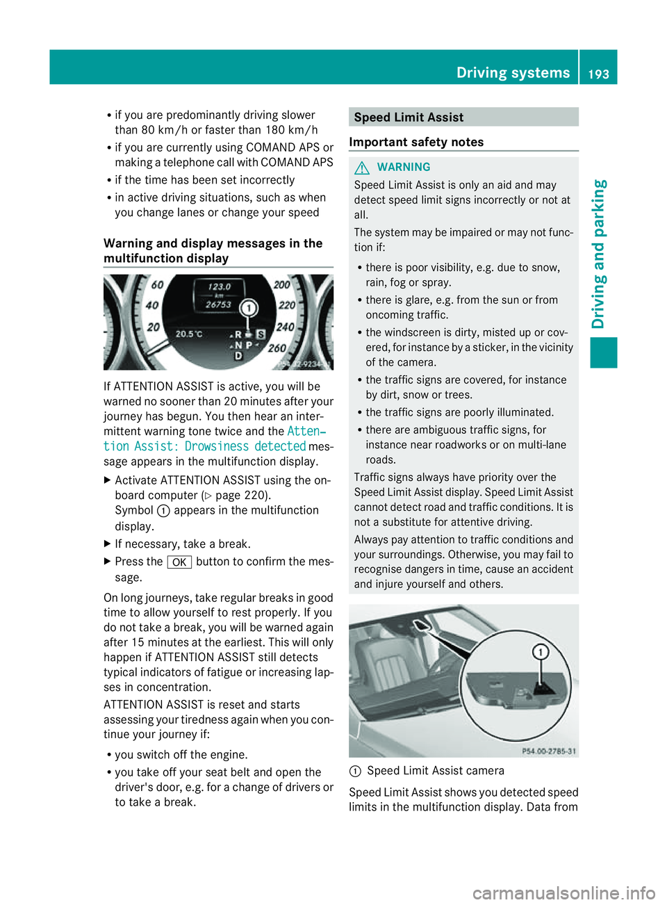 MERCEDES-BENZ CLS COUPE 2012 Owners Manual R
if you are predominantly drivin gslower
than 80 km/h or faster than 180 km/h
R if you are currently using COMAND APS or
making atelephon ecall with COMAND APS
R if the tim ehas been set incorrectly
MERCEDES-BENZ CLS COUPE 2012 Owners Manual R
if you are predominantly drivin gslower
than 80 km/h or faster than 180 km/h
R if you are currently using COMAND APS or
making atelephon ecall with COMAND APS
R if the tim ehas been set incorrectly