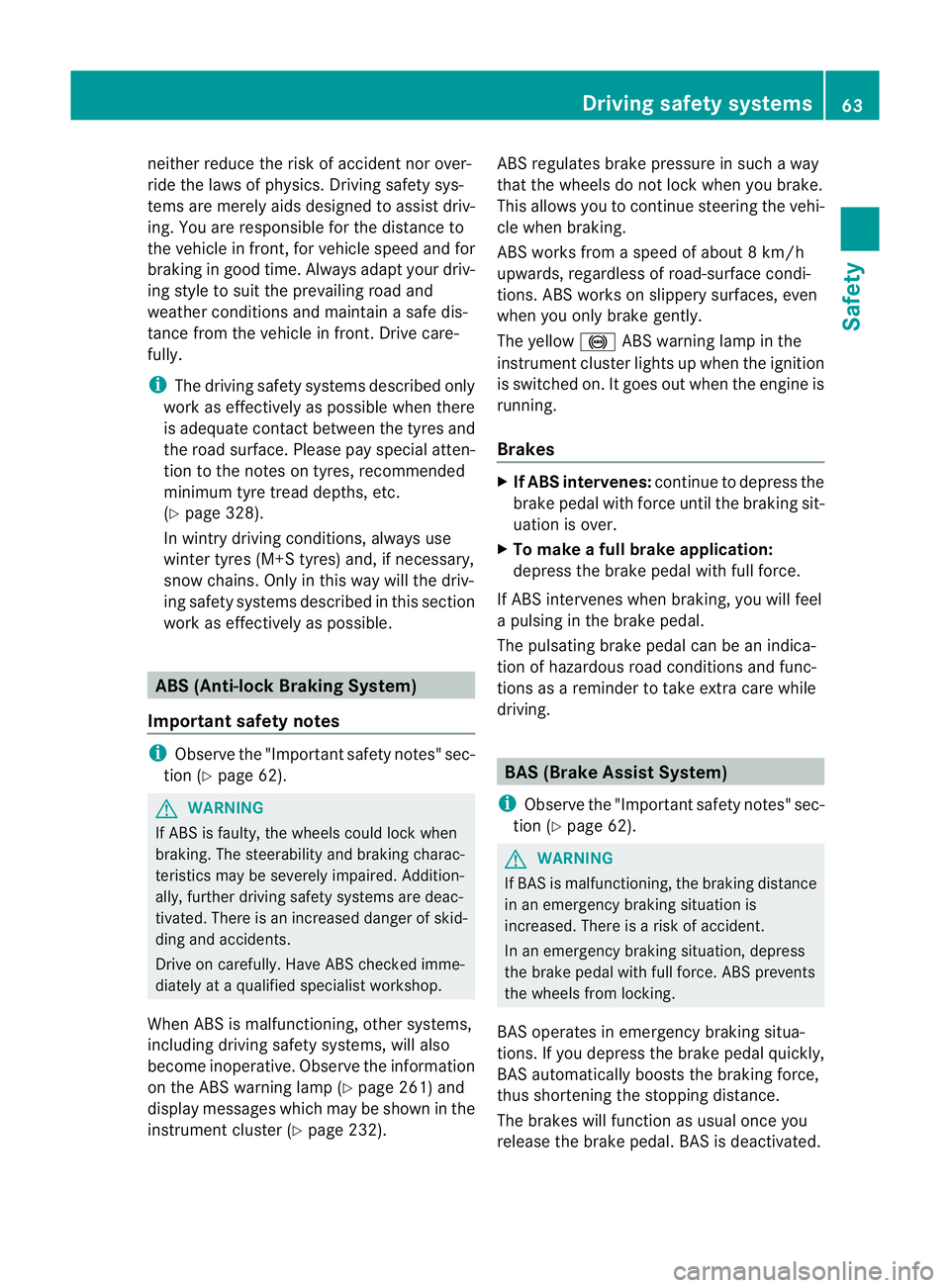 MERCEDES-BENZ CLS COUPE 2012 Repair Manual neither reduce the ris
kofaccident nor over-
rid ethe laws of physics .Driving safety sys-
tems are merel yaidsd esigned to assist driv-
ing. You are responsible for the distance to
the vehicl einfron MERCEDES-BENZ CLS COUPE 2012 Repair Manual neither reduce the ris
kofaccident nor over-
rid ethe laws of physics .Driving safety sys-
tems are merel yaidsd esigned to assist driv-
ing. You are responsible for the distance to
the vehicl einfron