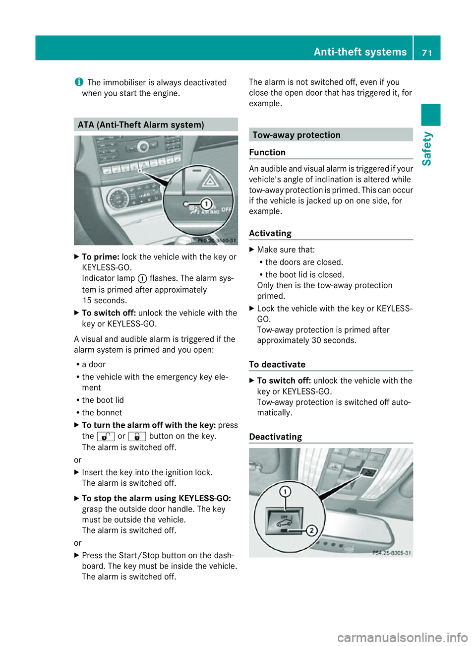 MERCEDES-BENZ CLS COUPE 2012 Manual PDF i
The immobiliser is alway sdeactivated
when you start the engine. ATA (Anti-Theft Alarm system)
X
To prime: lock the vehicle with the key or
KEYLESS-GO.
Indicator lamp :flashes. The alarm sys-
tem is MERCEDES-BENZ CLS COUPE 2012 Manual PDF i
The immobiliser is alway sdeactivated
when you start the engine. ATA (Anti-Theft Alarm system)
X
To prime: lock the vehicle with the key or
KEYLESS-GO.
Indicator lamp :flashes. The alarm sys-
tem is