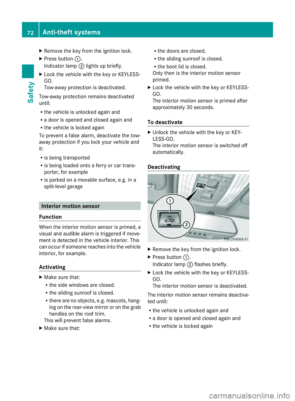 MERCEDES-BENZ CLS COUPE 2012 Manual PDF X
Remove th ekeyfrom th eignition lock.
X Press button :.
Indicato rlamp ;light supb riefly.
X Loc kthe vehicle wit hthe keyorK EYLESS-
GO.
Tow-away protection is deactivated.
Tow-away protection rema MERCEDES-BENZ CLS COUPE 2012 Manual PDF X
Remove th ekeyfrom th eignition lock.
X Press button :.
Indicato rlamp ;light supb riefly.
X Loc kthe vehicle wit hthe keyorK EYLESS-
GO.
Tow-away protection is deactivated.
Tow-away protection rema