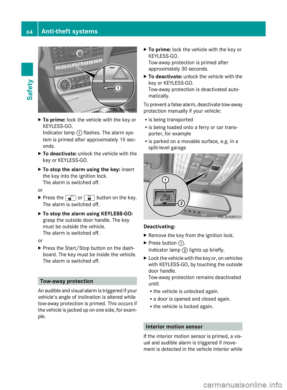 MERCEDES-BENZ CLS COUPE 2010 Repair Manual X
To prime: lock the vehicle with the key or
KEYLESS-GO.
Indicato rlamp :flashes. The alarm sys-
te mi s primed after approximately 15 sec-
onds.
X To deactivate: unlock the vehicle with the
key or KE MERCEDES-BENZ CLS COUPE 2010 Repair Manual X
To prime: lock the vehicle with the key or
KEYLESS-GO.
Indicato rlamp :flashes. The alarm sys-
te mi s primed after approximately 15 sec-
onds.
X To deactivate: unlock the vehicle with the
key or KE