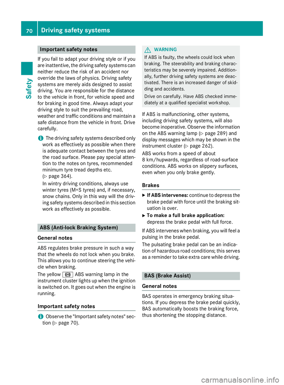 MERCEDES-BENZ CLS SHOOTING BRAKE 2014 Manual PDF Important safety notes
If you fail to adapt your driving style or if you
are inattentive, the driving safety systems can
neither reduce the risk of an accident nor
override the laws of physics. Drivin