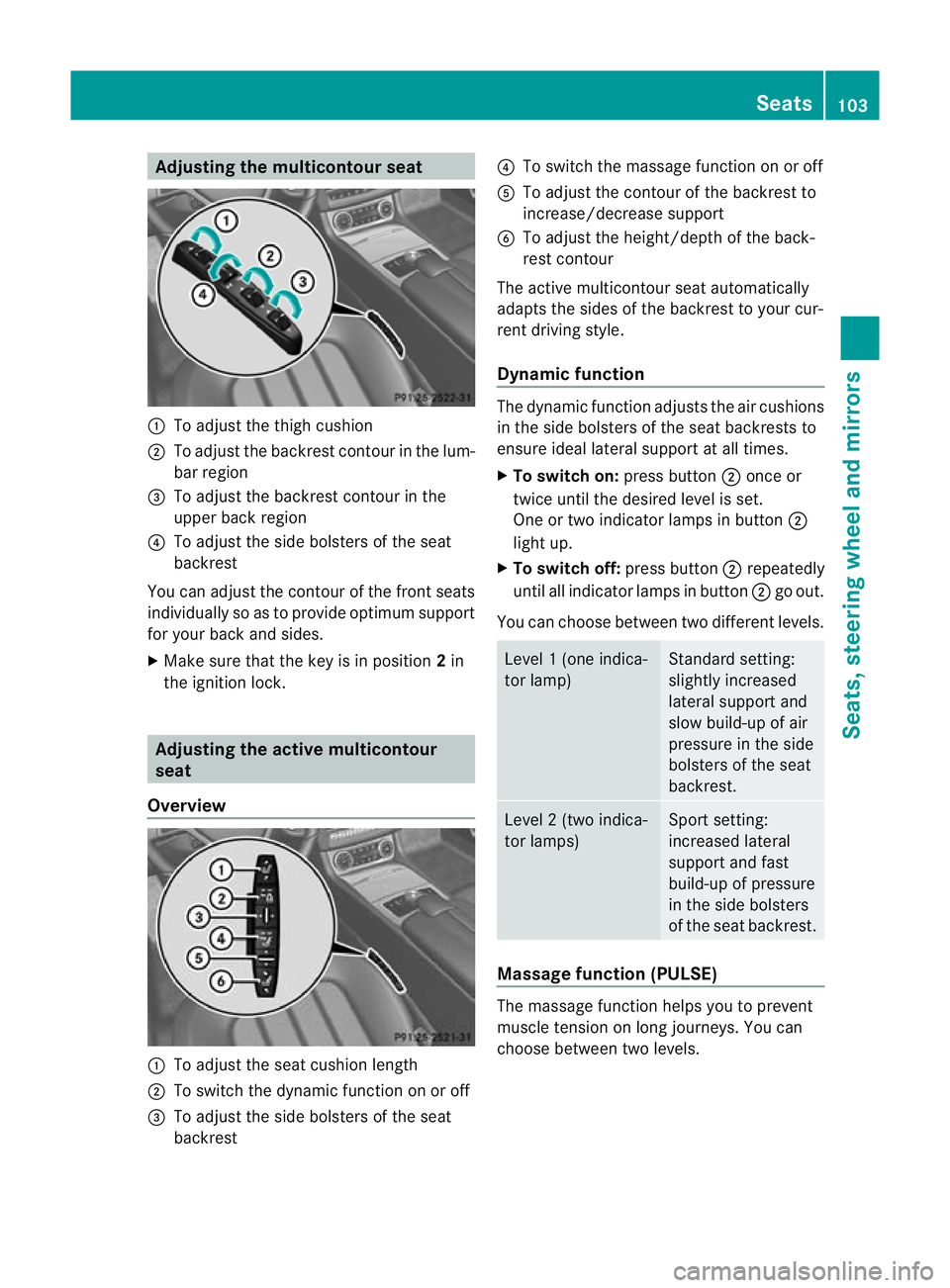 MERCEDES-BENZ CLS SHOOTING BRAKE 2012  Owners Manual Adjusting the multicontour seat
:
To adjust the thigh cushion
; To adjust the backrest contour in the lum-
bar region
= To adjust the backrest contour in the
upper bac kregion
? To adjust the side bol