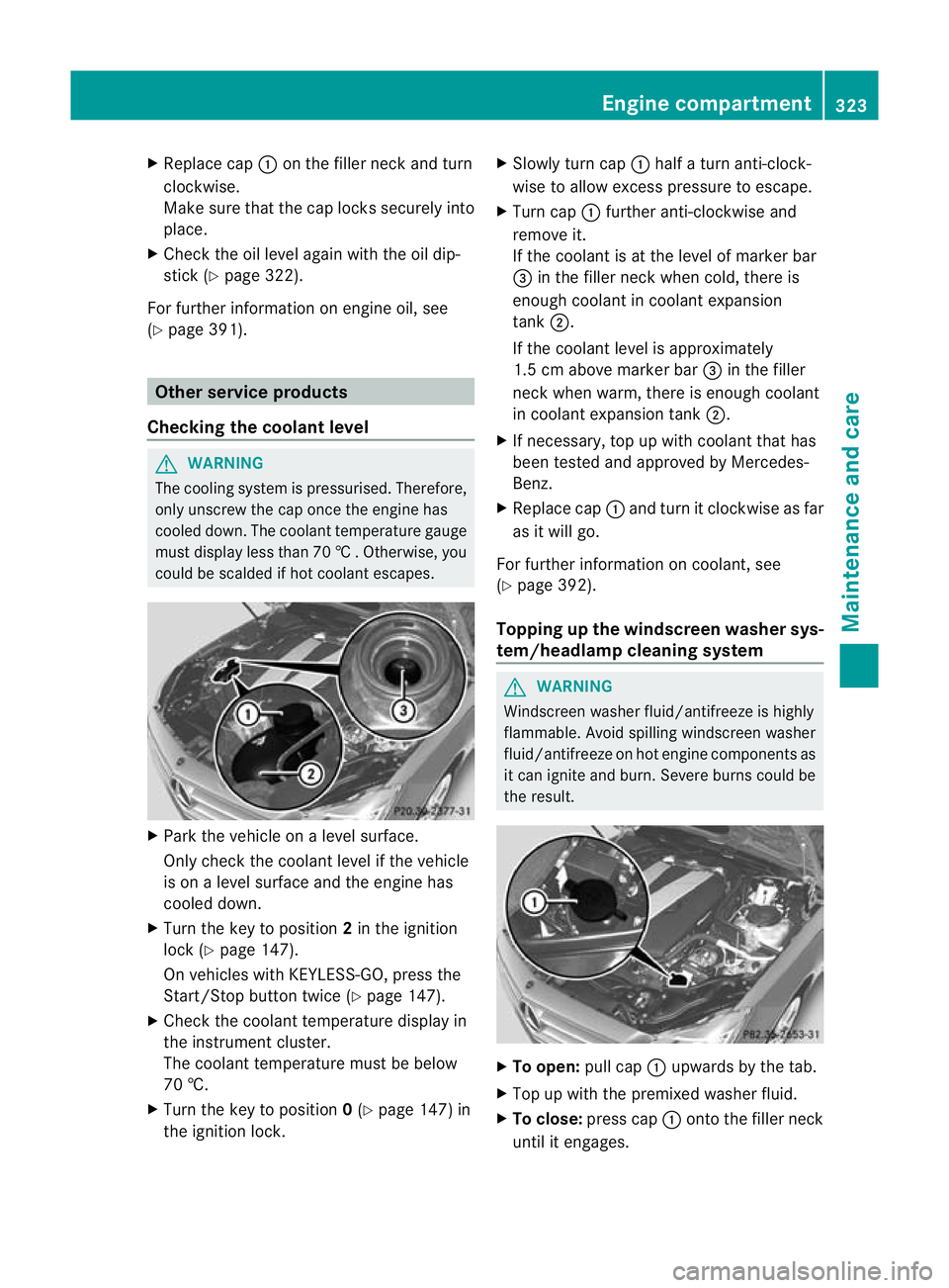 MERCEDES-BENZ CLS SHOOTING BRAKE 2012  Owners Manual X
Replace cap :on the filler neck and turn
clockwise.
Make sure that the cap locks securely into
place.
X Chec kthe oil level again with the oil dip-
stick (Y page 322).
For further information on eng