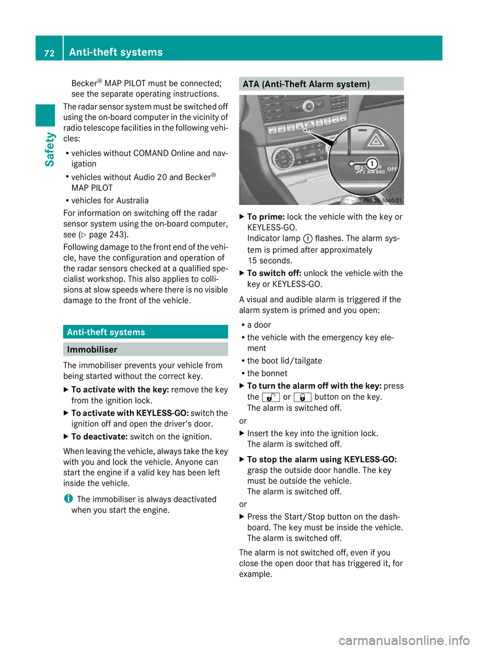 MERCEDES-BENZ CLS SHOOTING BRAKE 2012 Manual PDF Becker
®
MAP PILOT must be connected;
see the separate operating instructions.
The radar senso rsystem mus tbe switched off
using the on-board computer in the vicinity of
radio telescope facilities i