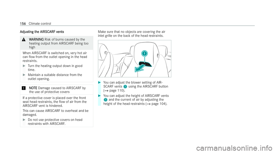 MERCEDES-BENZ E-CLASS COUPE 2022  Owners Manual A
A
djus
djus ting t
ting t he AIRSC
he AIRSC ARF v
ARF vents
ents &
W
WARNING
ARNING Risk of burns caused bythe
heating output from AIRSCARF being too
high
When AIRSCARF is switched on, very hot air
