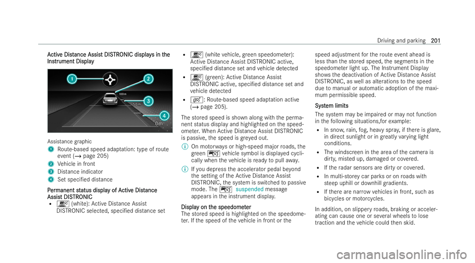 MERCEDES-BENZ E-CLASS COUPE 2022  Owners Manual A
A
ctiv
ctiv e Dist
e Dist ance Assis
ance Assis t DIS
t DISTR
TRONIC display
ONIC display s in t
s in the
he
Ins
Ins tr
trument Display
ument Display Assis
tance graphic
1 Route-based speed adap tat