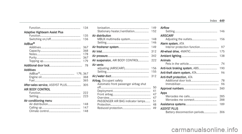 MERCEDES-BENZ E-CLASS COUPE 2022  Owners Manual Fu
nction................................................ 134
A
A dap
dap tiv
tive Highbeam Assis
e Highbeam Assist Plus t Plus
Fu nction................................................ 135
Switching 