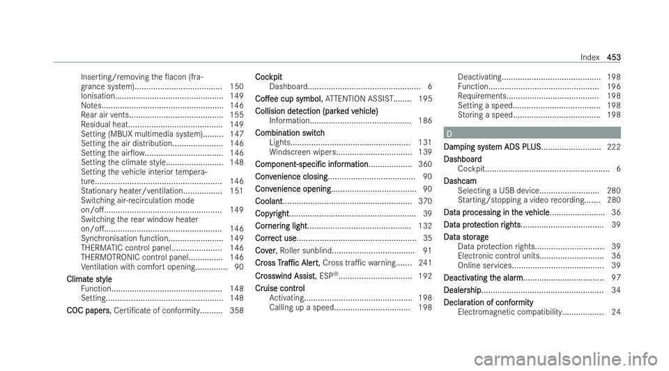 MERCEDES-BENZ E-CLASS COUPE 2022  Owners Manual Inserting/
removing the 0acon (fra-
gr ance system)...................................... 150
Ionisatio n............................................... 149
No tes....................................